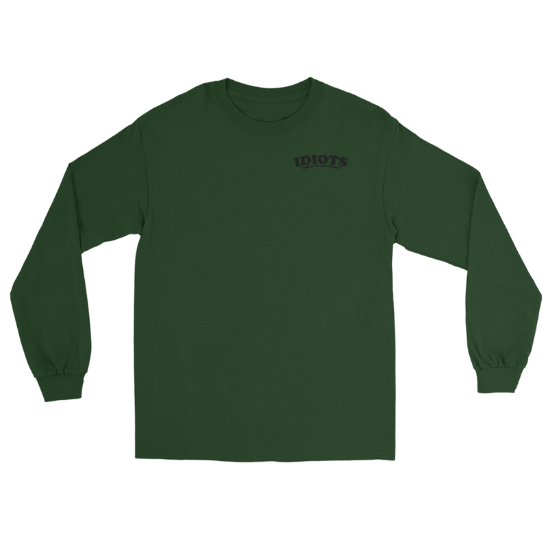 IDIOTS Unisex Long Sleeve Shirt – XL, Forest Green