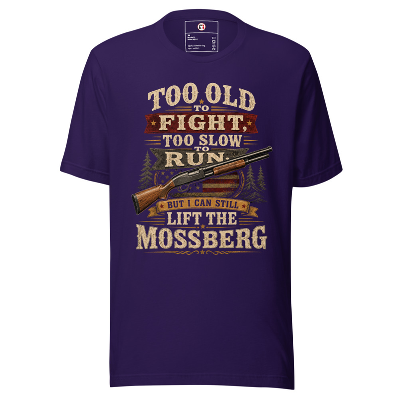 Too Old To Fight - Lift The Mossberg Unisex T-Shirt – XL, Team Purple