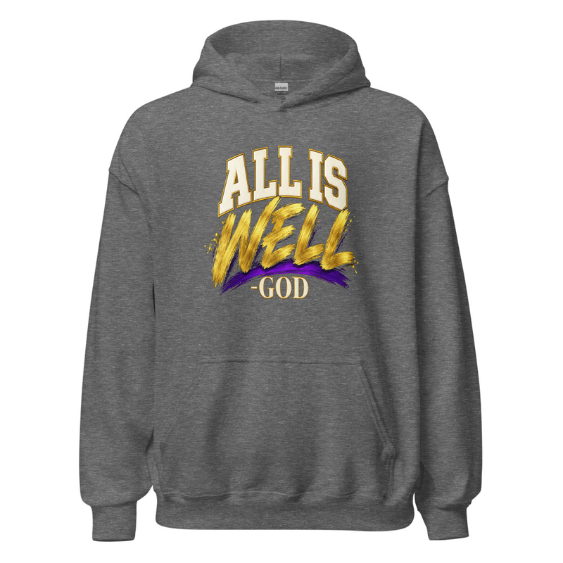 ALL IS WELL -GOD Hoodie