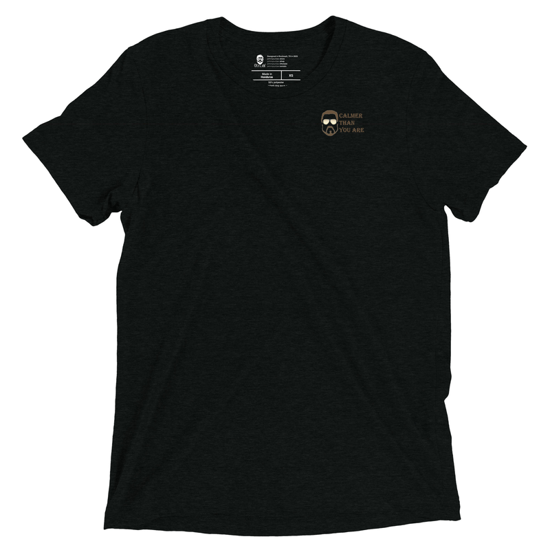 Calmer Than You Are Tri-Blend Short sleeve t-shirt