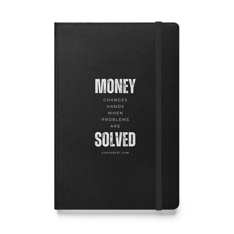 Money Changes Hands When Problems Are Solved Notebook