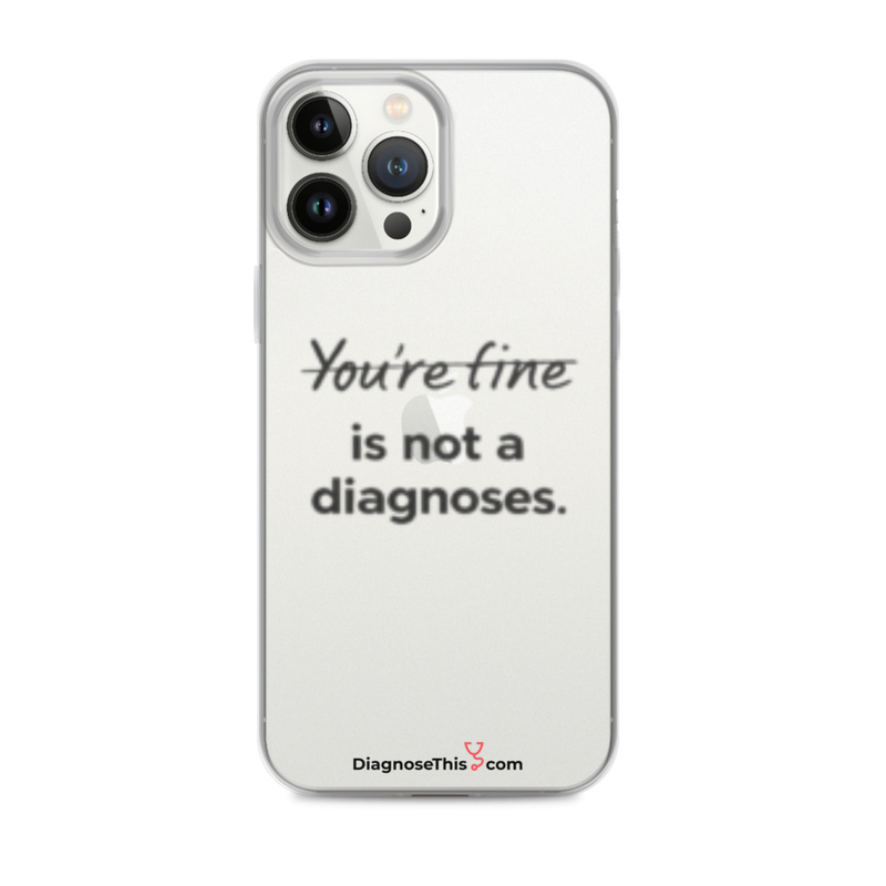 iPhone® - You're fine is not a diagnosis. – iPhone 13 Pro Max