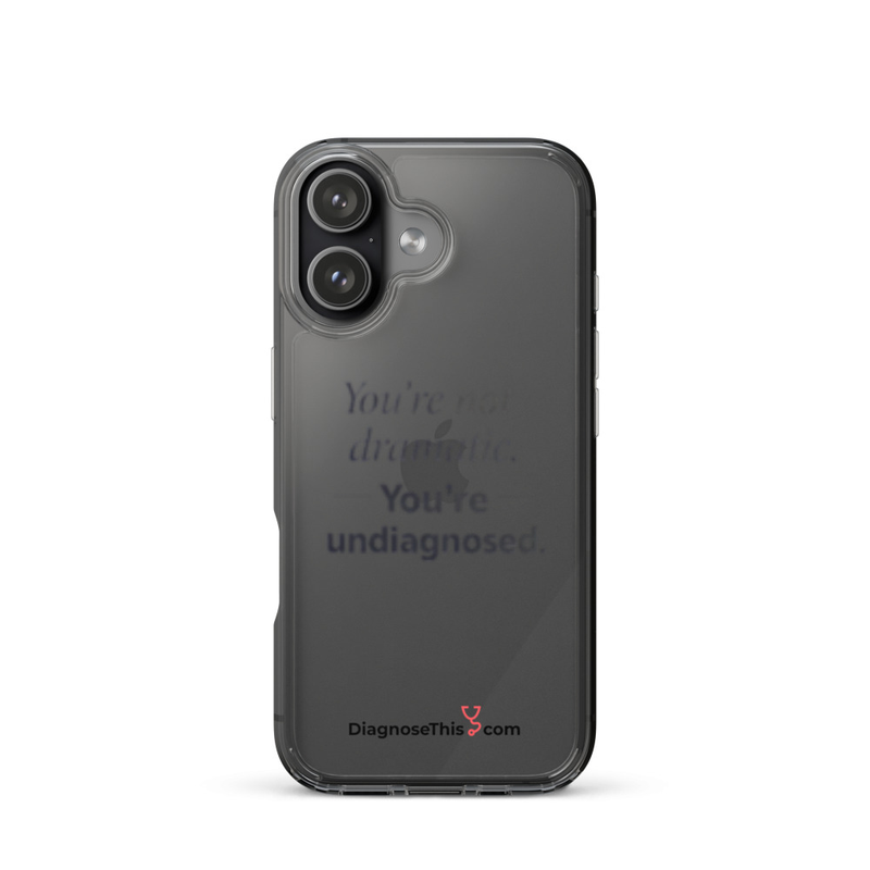  iPhone® You're not dramatic. You're undiagnosed.  – iPhone 17
