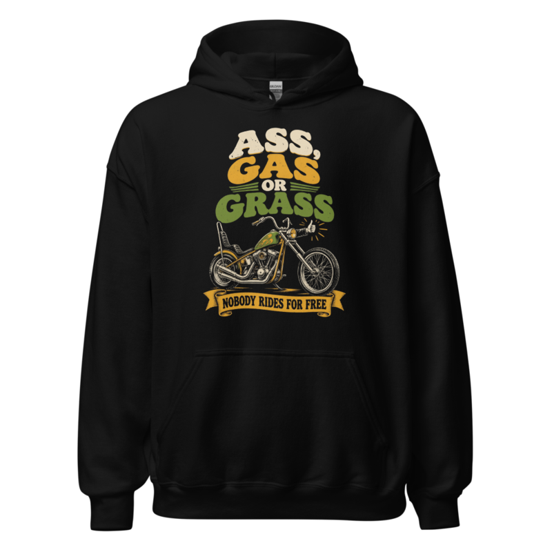 Ass, Gas or Grass Hoodie