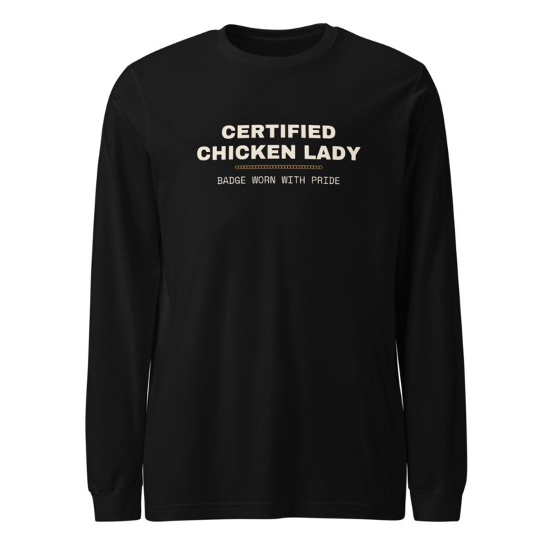 CERTIFIED CHICKEN LADY Long Sleeve mockup