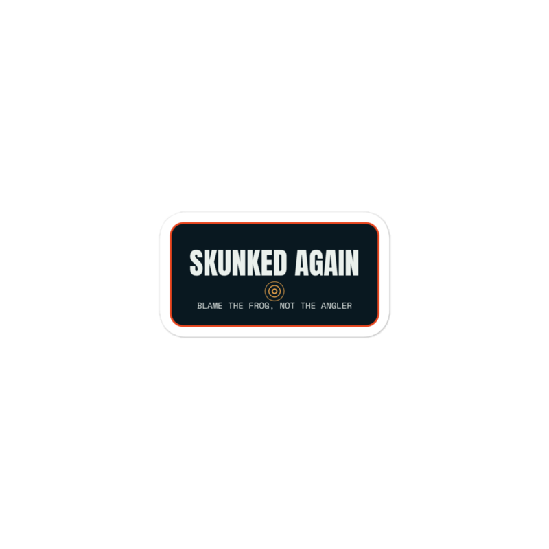 SKUNKED AGAIN Sticker — Kayak Fishing merch