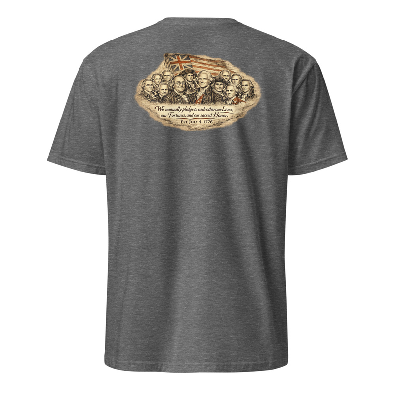 ...our Live, our Fortunes, and our sacred Honor T-Shirt - Back Print