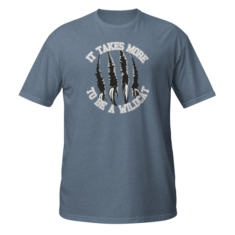 It Takes More to be a Wildcat Short-Sleeve Unisex T-Shirt (white font) – XL, Heather Indigo