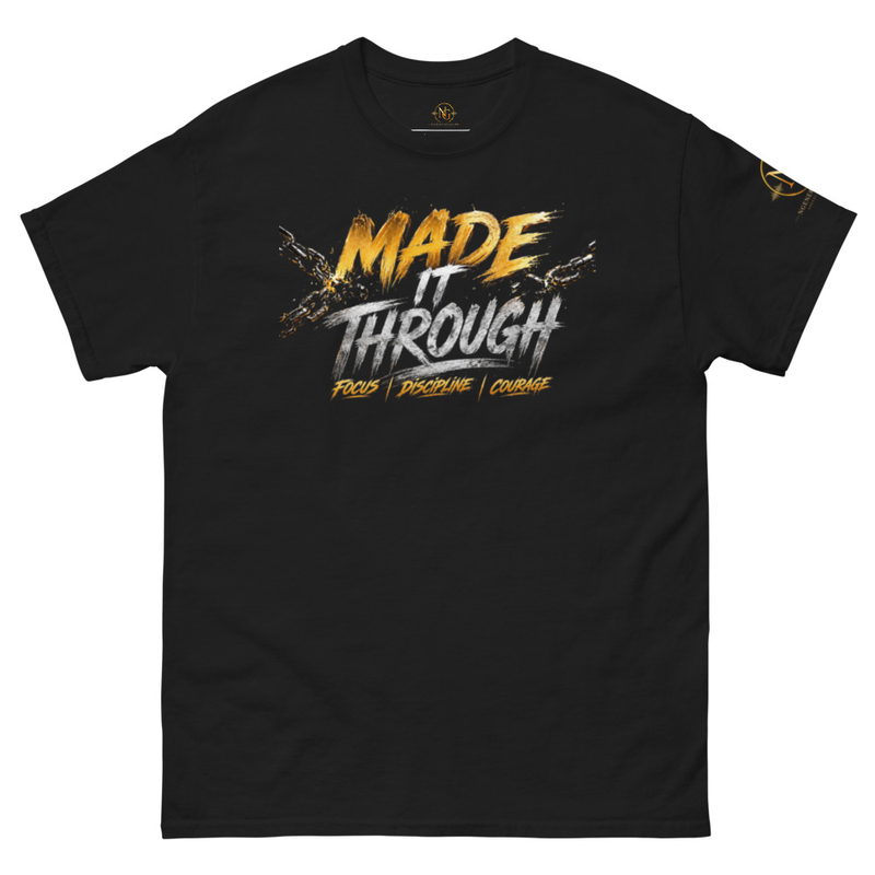 Made It Through(Unisex classic tee)