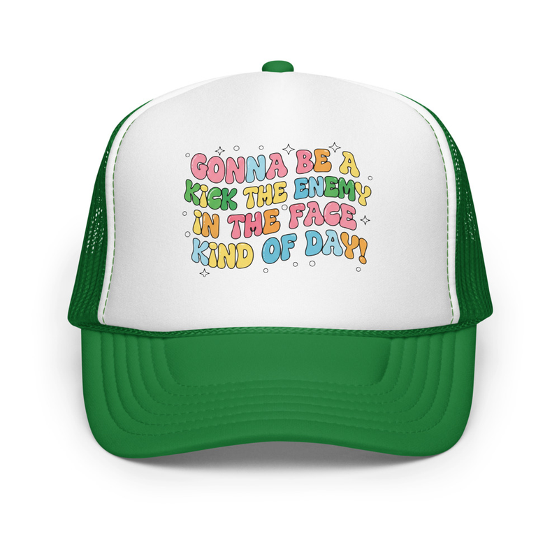 Gonna Be a Kick the Enemy in the Face Kind of Day - Trucker Hat – One size, Kelly/ White/ Kelly