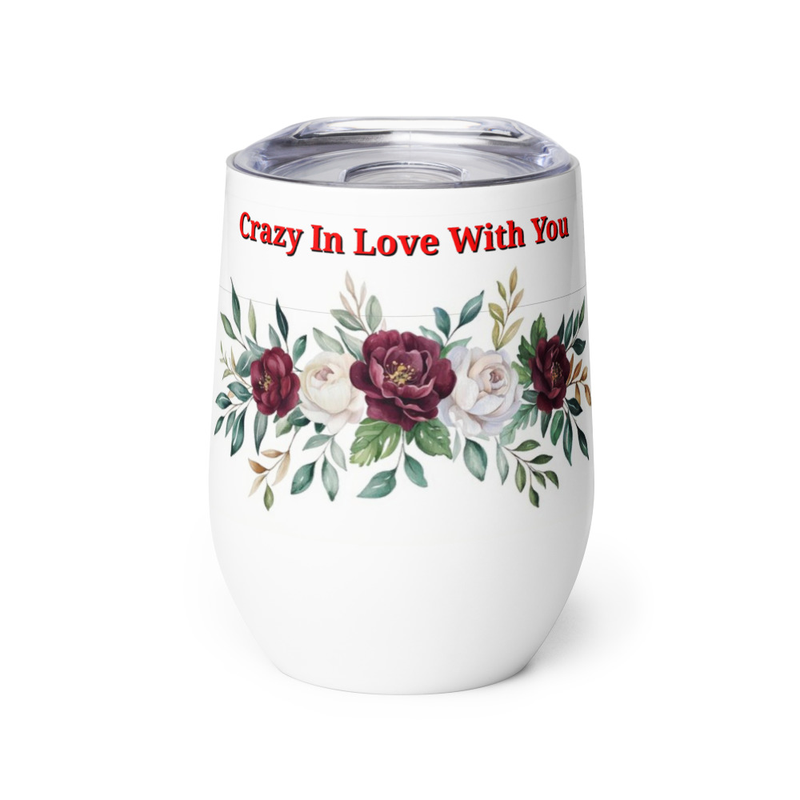 CrazyInLoveWithYou Wine tumbler