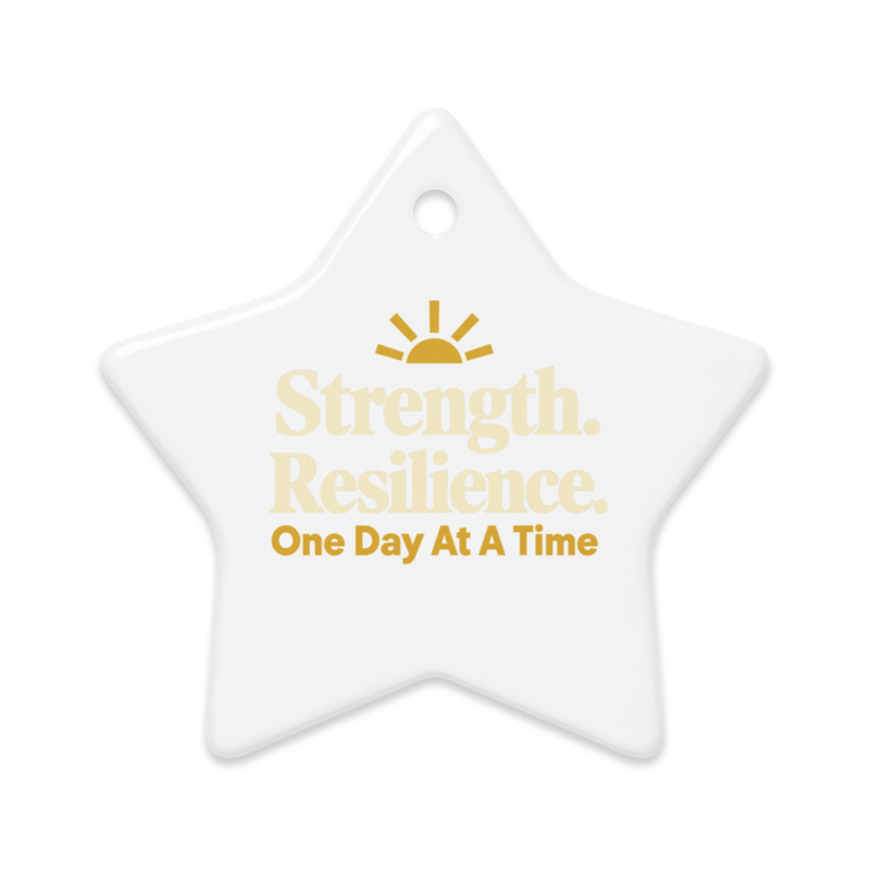 Strength & Resilience Double-Sided Ceramic Ornament – One Day at a Time