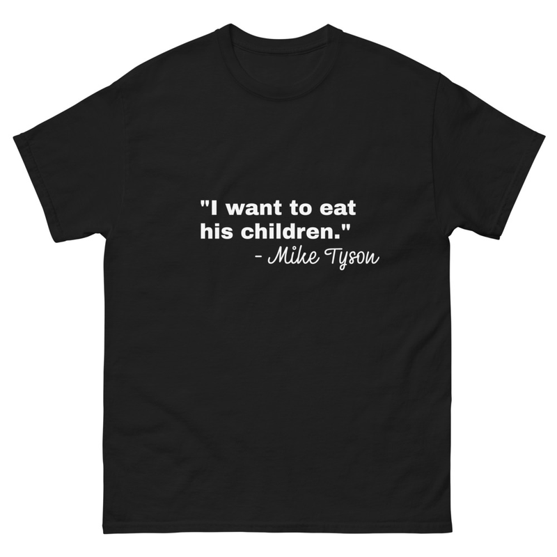 I want to eat his children Mike Tyson Premium Child Cannibal Unisex Men's Women's T-shirt