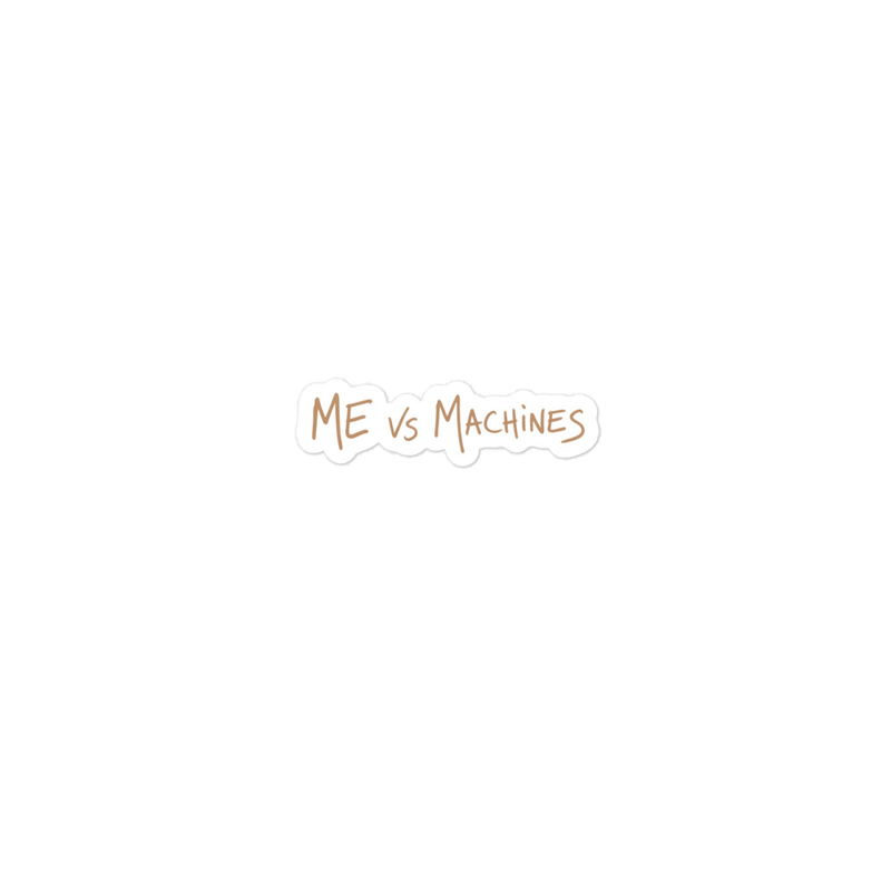 Me vs Machines Sticker