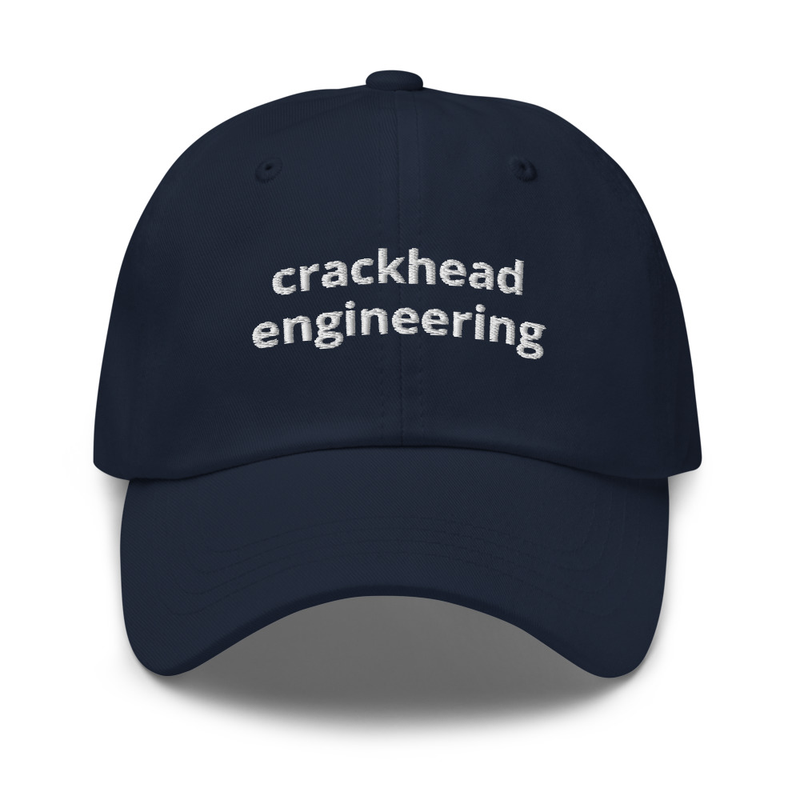 crackhead engineering - dad hat
