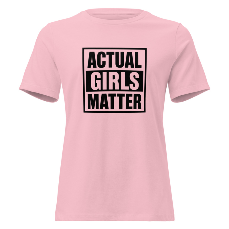 "Actual Girls Matter" Actual Girl Relaxed T-shirt - for Women