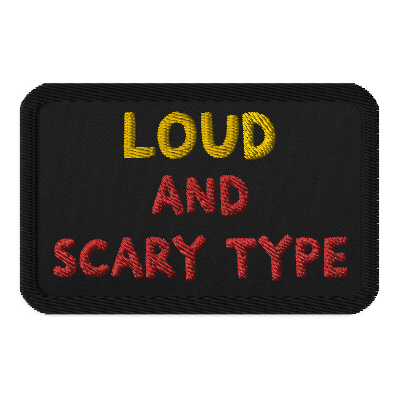 Loud & Scary Type WGOAA Embroidered patch