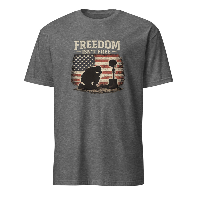 Freedom Isn't Free T-Shirt - Front Printed