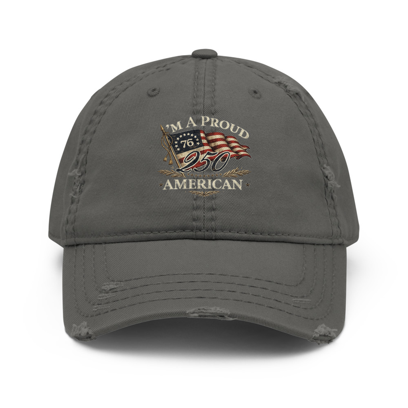 I'm A Proud American - Distressed Dad Hat