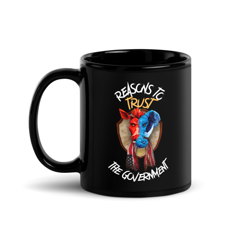 Reasons to trust the Government - Mug