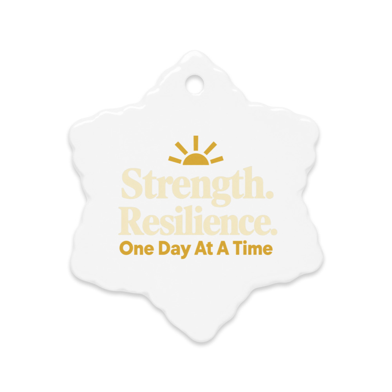 Strength & Resilience Double-Sided Ceramic Ornament – One Day at a Time