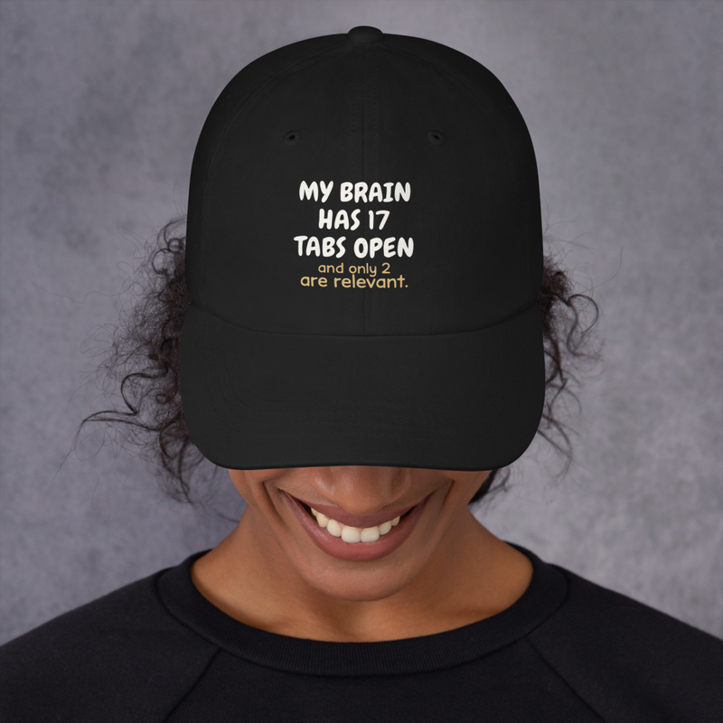 My Brain Has 17 Tabs Open — Pedantic Apparel