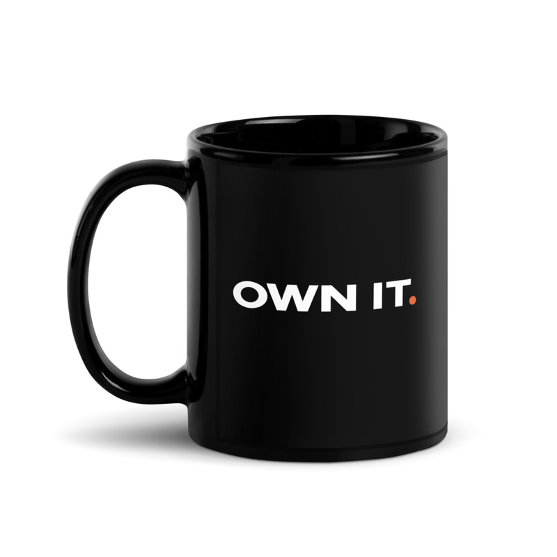 OWN IT. Black Mug (15 oz)