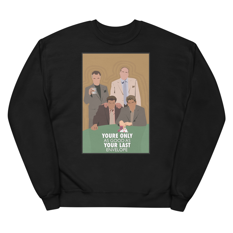 The Sopranos - You&#39;re Only As Good As Your Last Envelope Unisex fleece sweatshirt