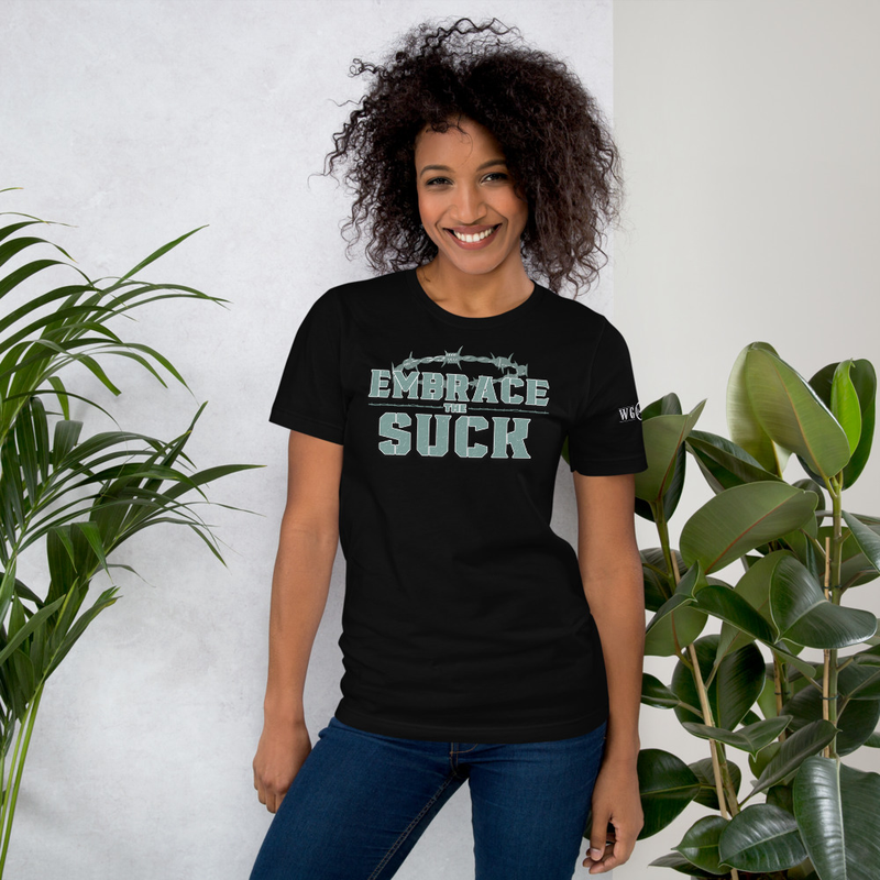 Embrace the Suck T-shirt