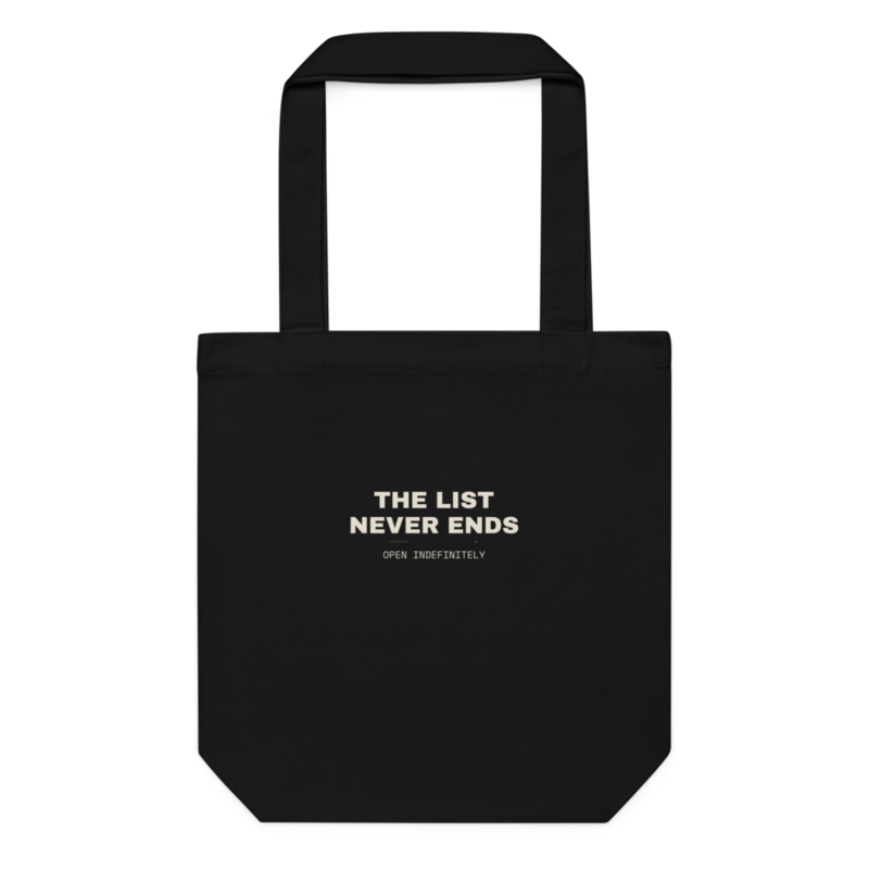 THE LIST NEVER ENDS Tote mockup