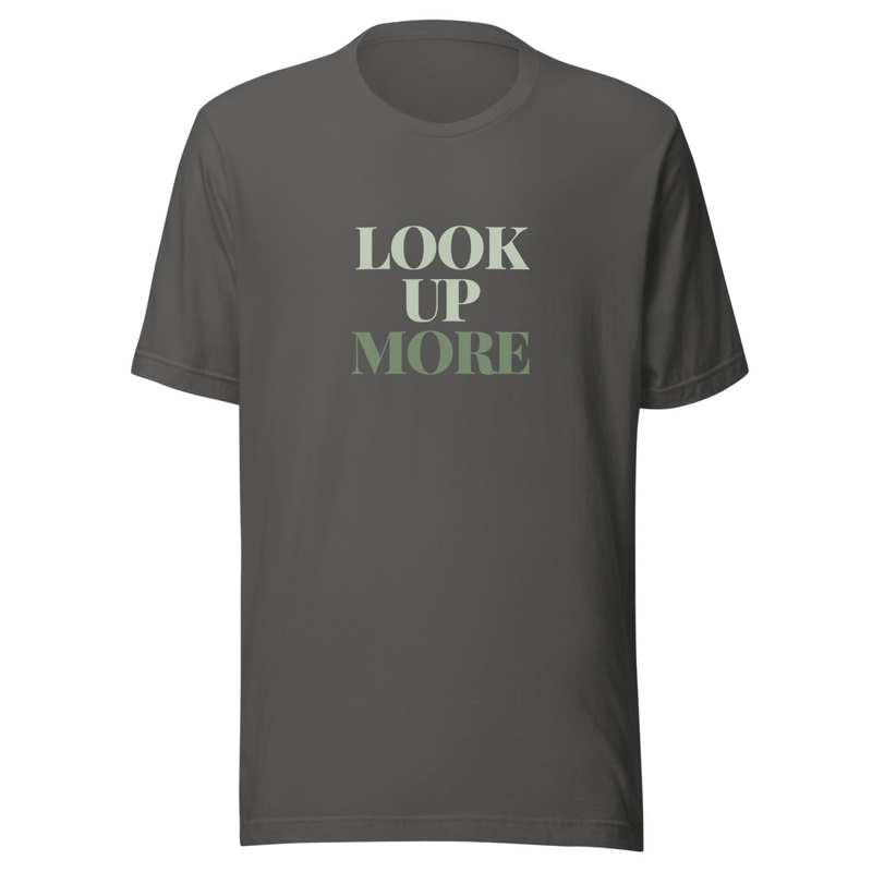 Look Up More Unisex Tshirt