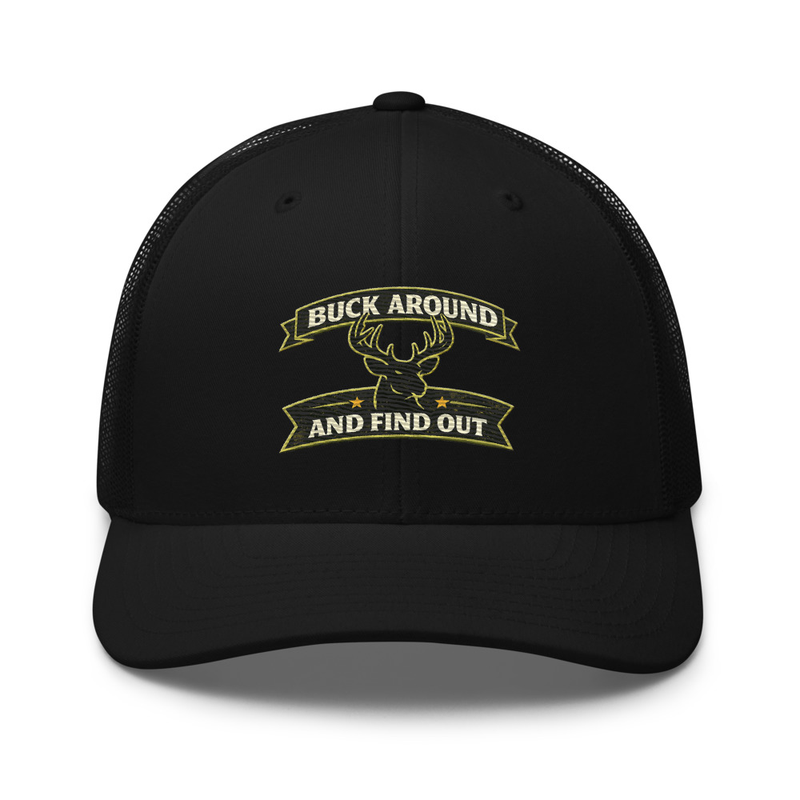Buck Around and Find Out Trucker Cap — Black