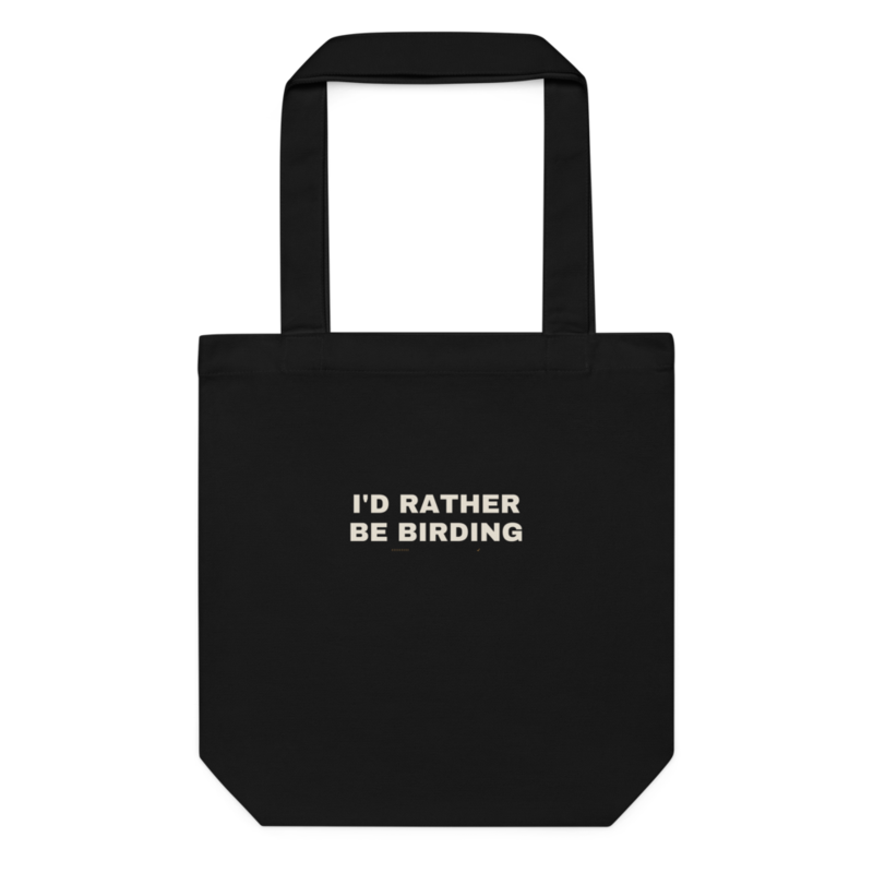 I'D RATHER BE BIRDING Tote — Birding merch