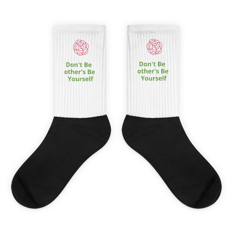 Don't Be Others Be Yourself Socks