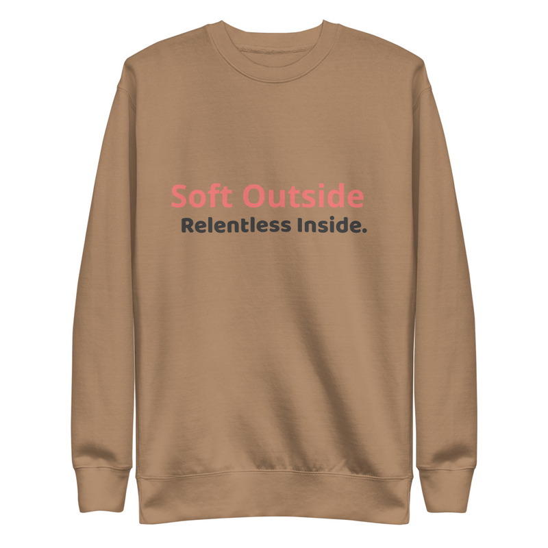 Soft outside. Relentless inside. 