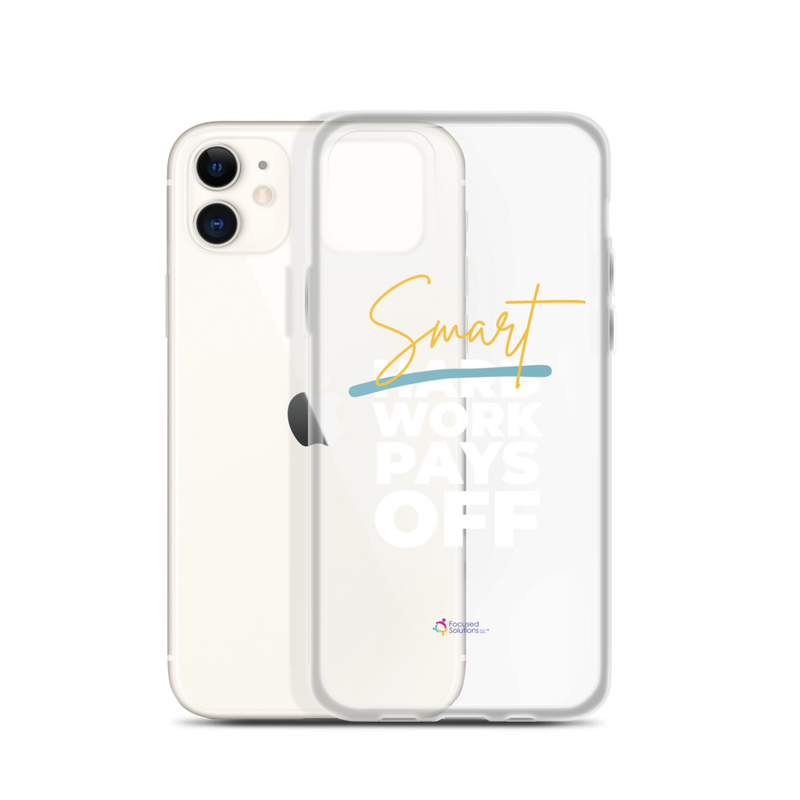 "Smart Work Pays Off" Clear Phone Case – iPhone 11
