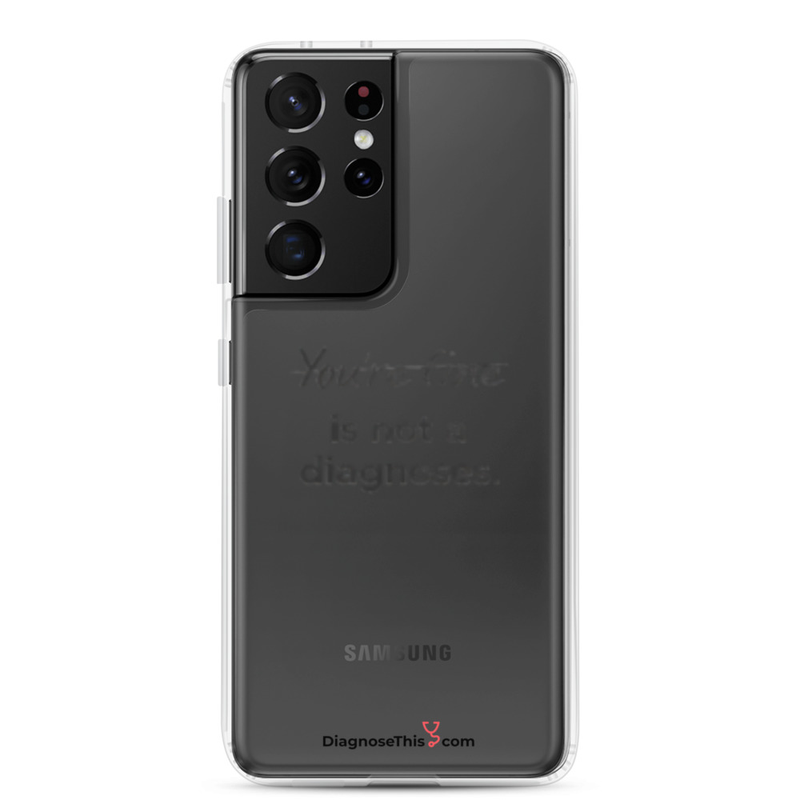Samsung® - You're fine is not a diagnosis. – Samsung Galaxy S21 Ultra