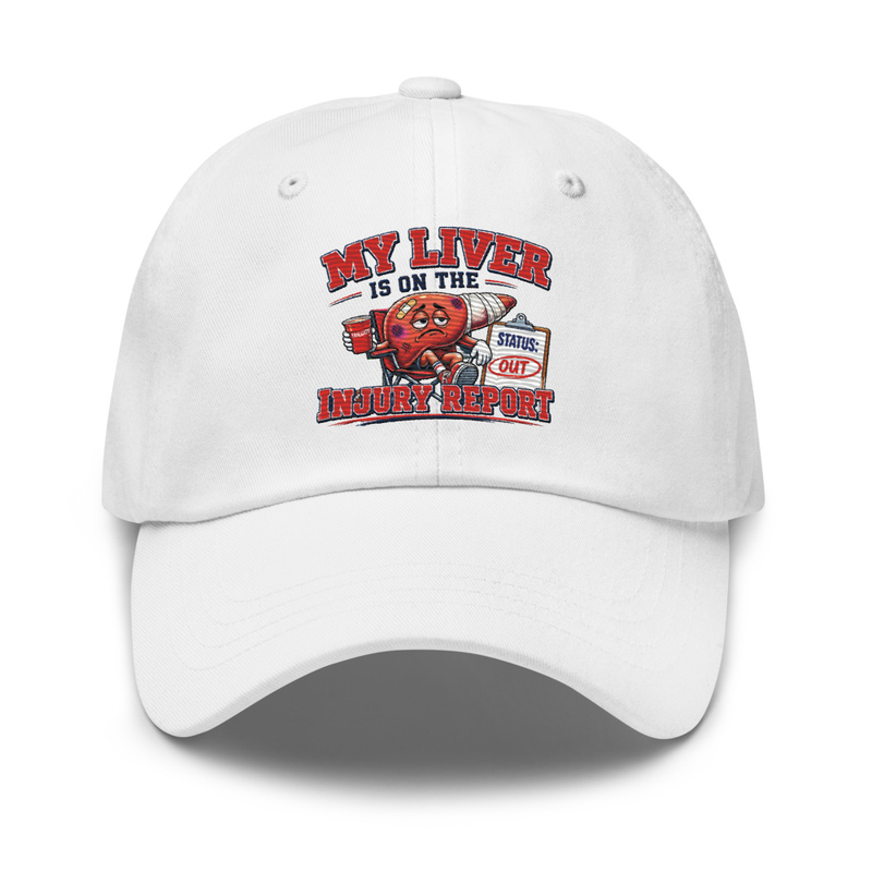 'My Liver is on the Injury Report' Dad Hat – One size, White