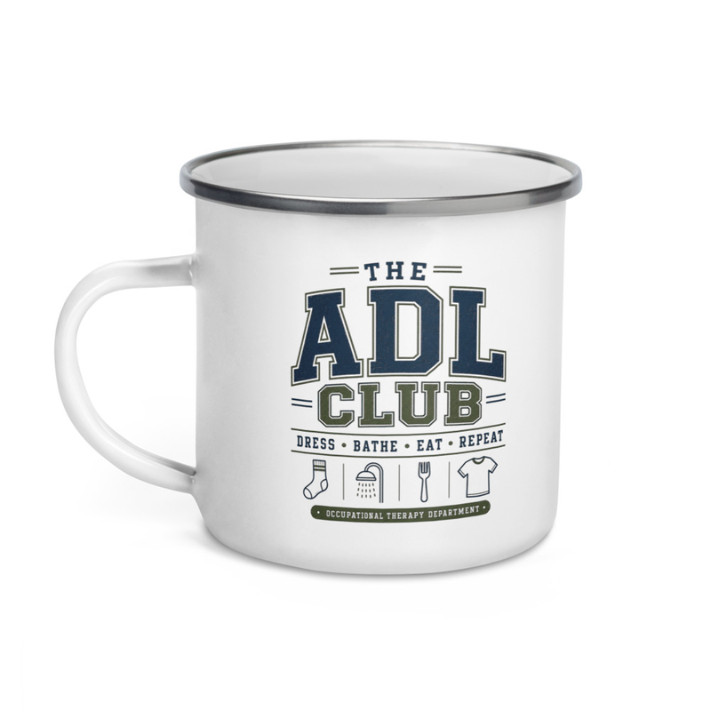 12 oz Enamel Mug: The ADL Club: Dress, Bathe, Eat, Repeat | Occupational Therapy 12 oz Enamel Mug