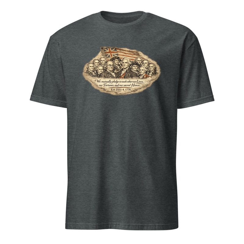 ...our Live, our Fortunes, and our sacred Honor T-Shirt - Print Front