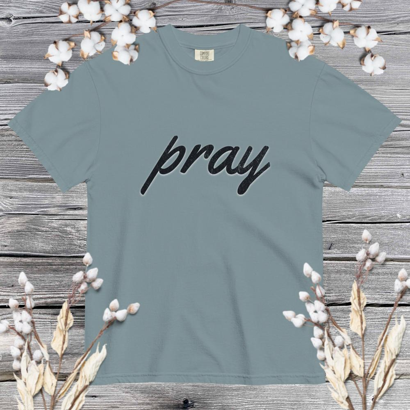 Pray - Comfort Colors