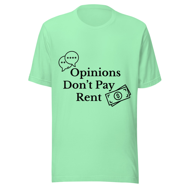 Opinions Don't Pay Rent - Light Tone – XS, Mint