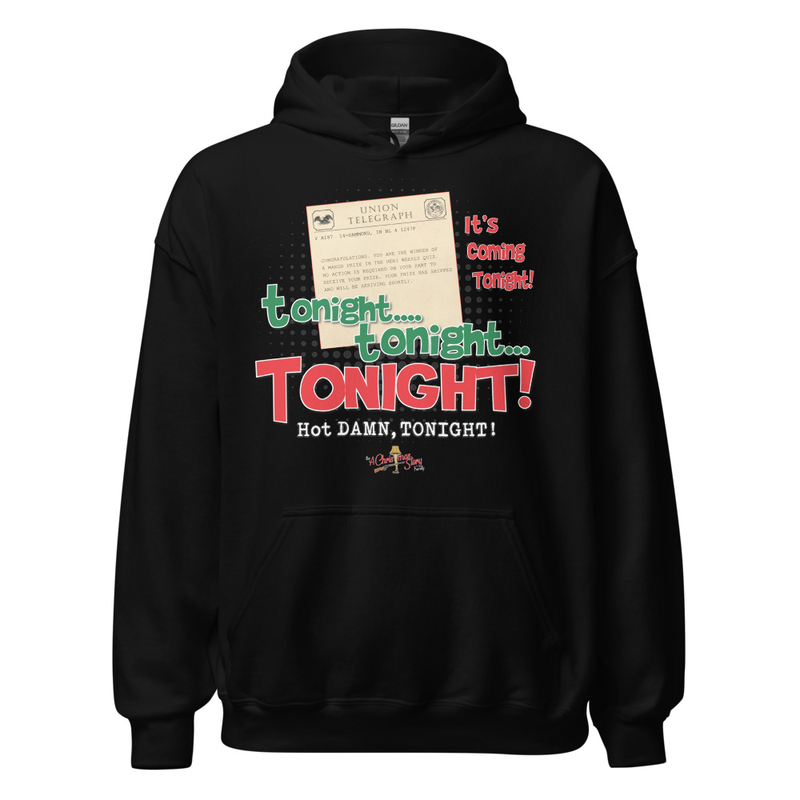 Tonight… TONIGHT! Telegram Hoodie  Custom Made by: A Christmas Story Family™