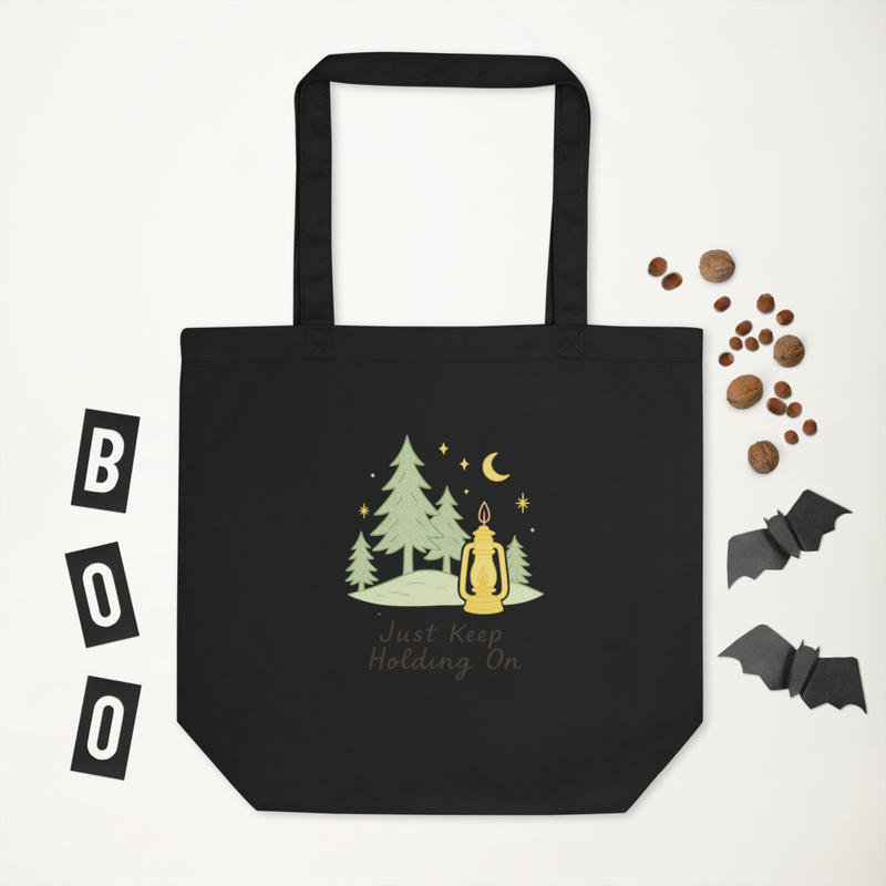 Just Keep Holding On Tote Bag