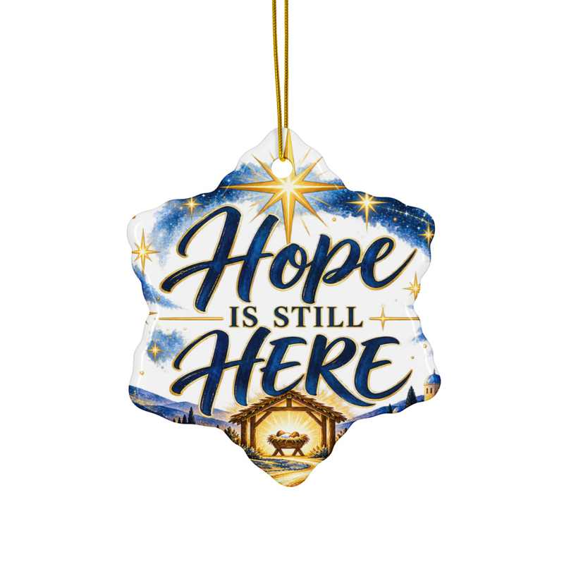 Hope is Still Here Ornament – Snowflake
