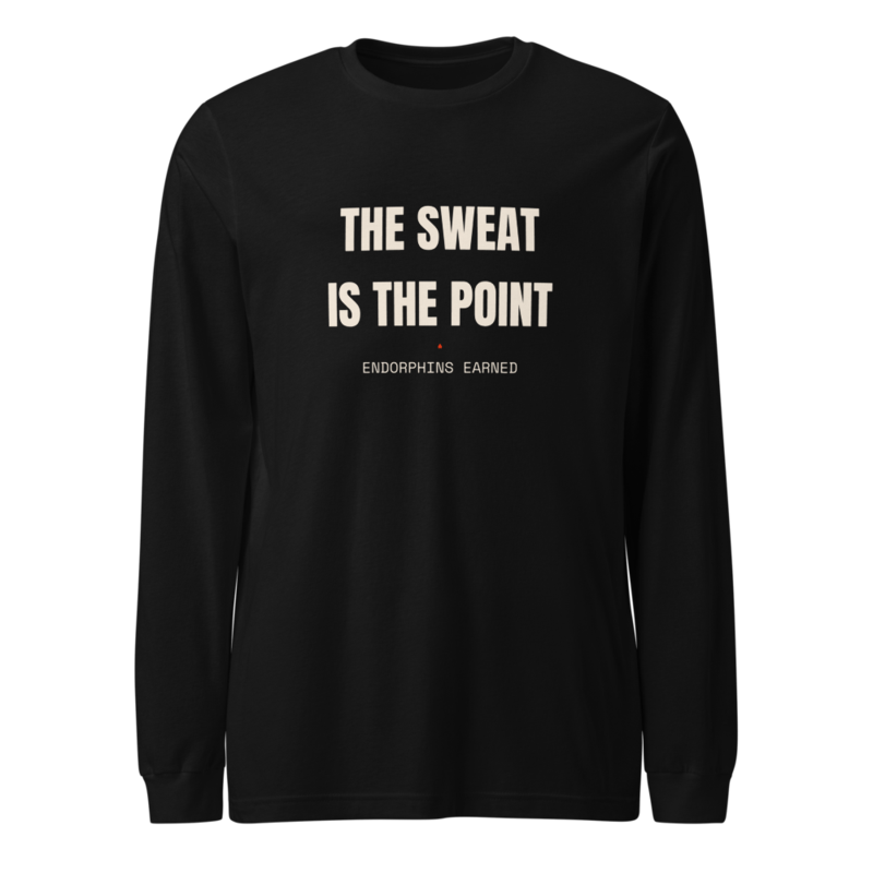 THE SWEAT IS THE POINT Long Sleeve mockup