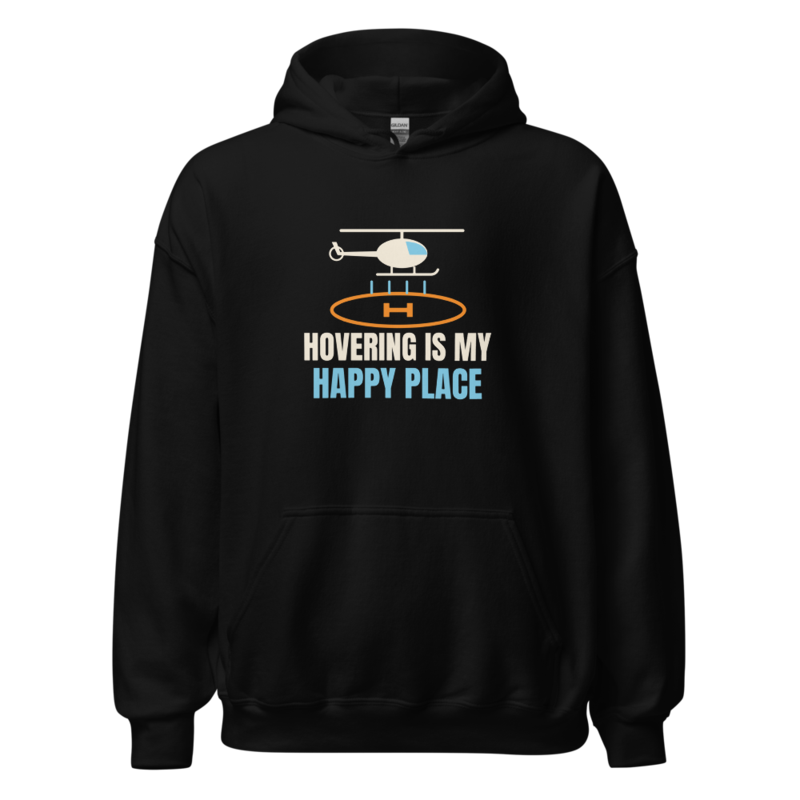 Hovering Is My Happy Place — Hoodie hoodie