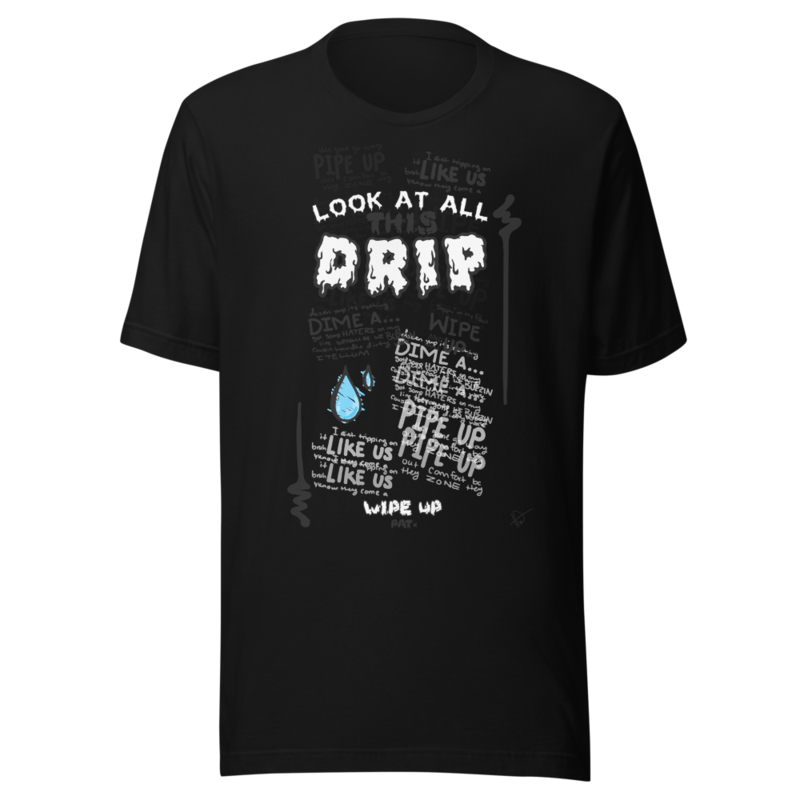 LOOK AT ALL THIS DRIP