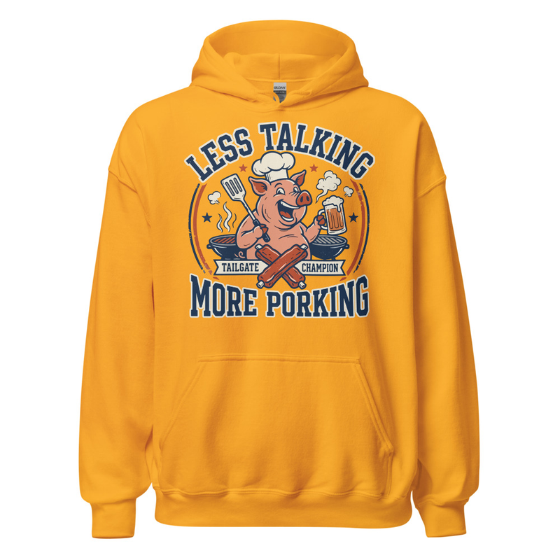 'Less Talking, More Porking' Unisex Hoodie – S, Gold