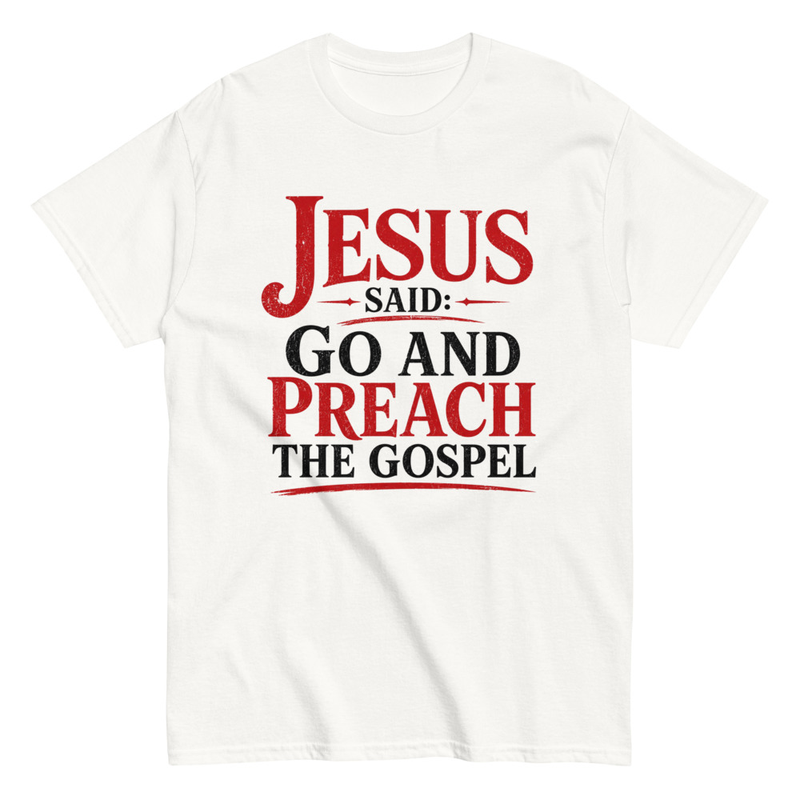 Jesus Said Go White Unisex Classic Tee